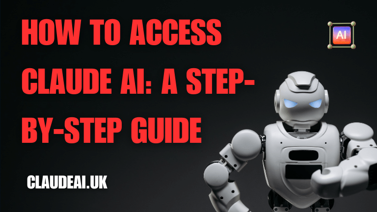 How to Access Claude AI: A Step-by-Step Guide [2023]