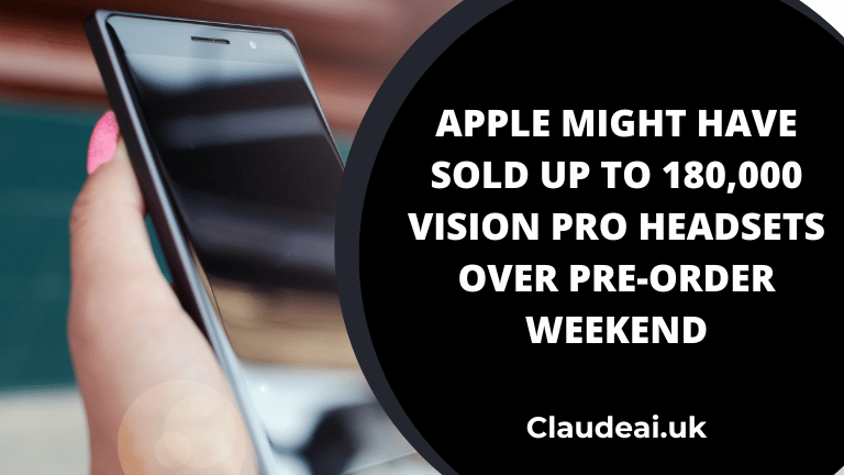 Apple Might Have Sold Up To 180,000 Vision Pro Headsets Over Pre-Order Weekend