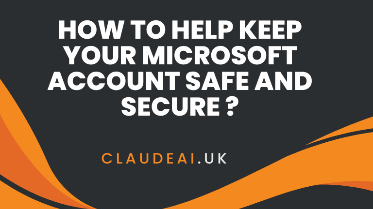How to Help Keep Your Microsoft Account Safe and Secure