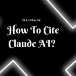 How To Cite Claude AI?