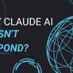 Why Claude AI Doesn't Respond?