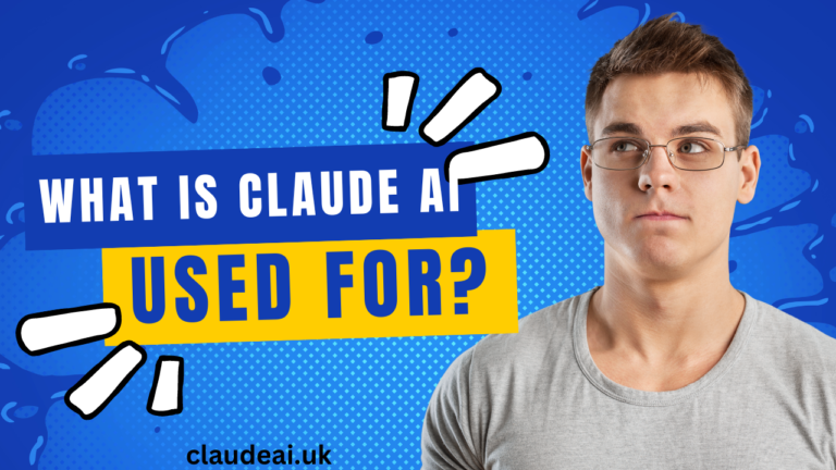 What Is Claude AI Used For?