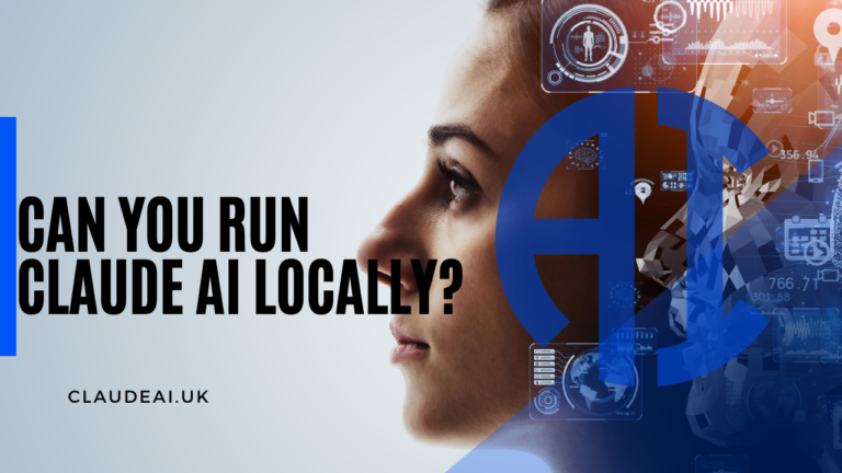 CAN YOU RUN CLAUD AI LOCALLY?