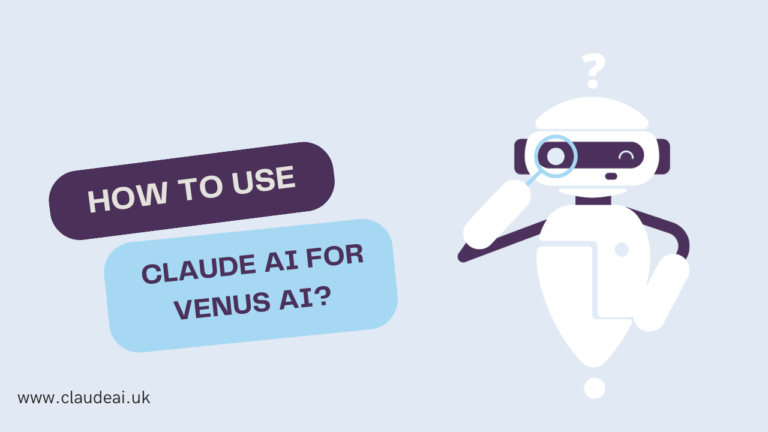 How To Use Claude AI For Venus AI?