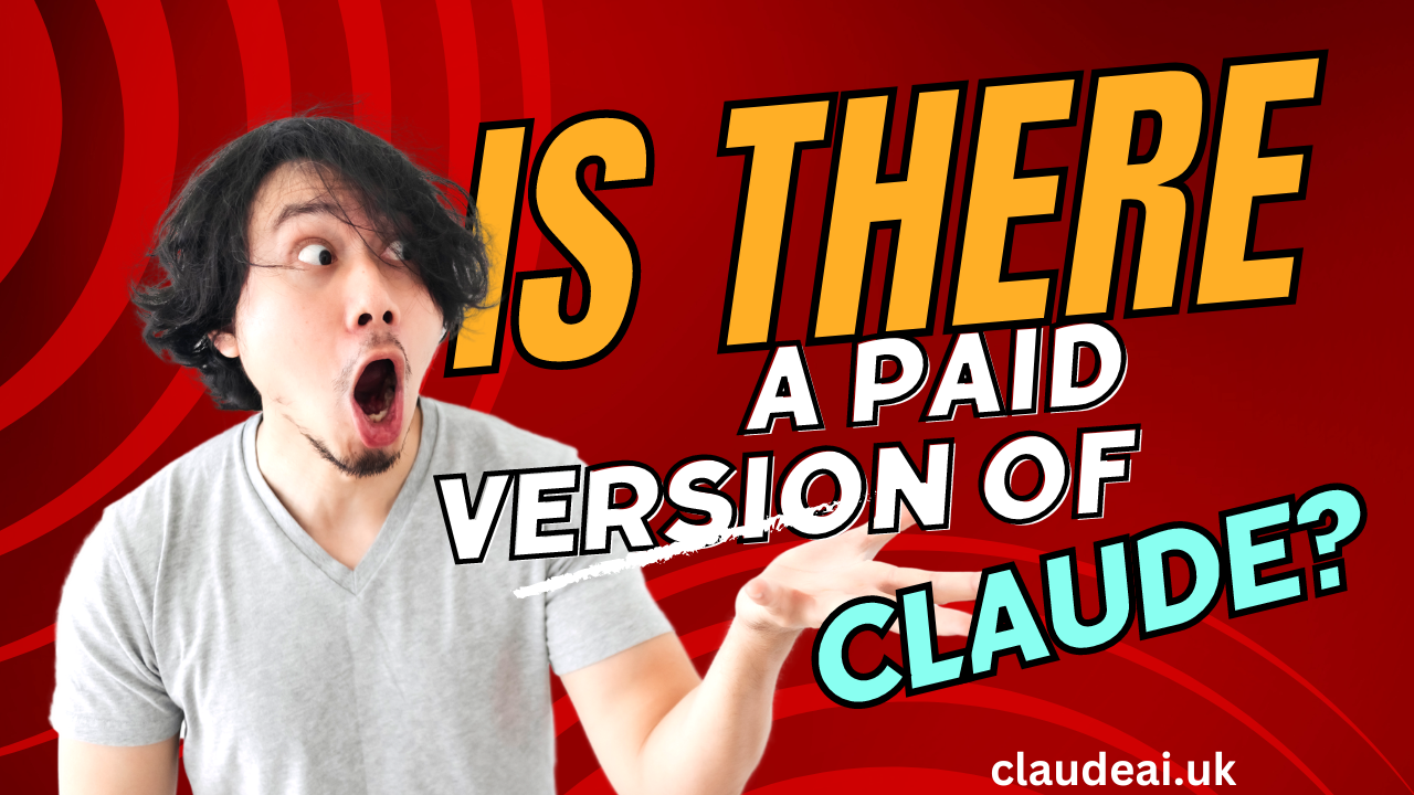 Is There A Paid Version Of Claude?