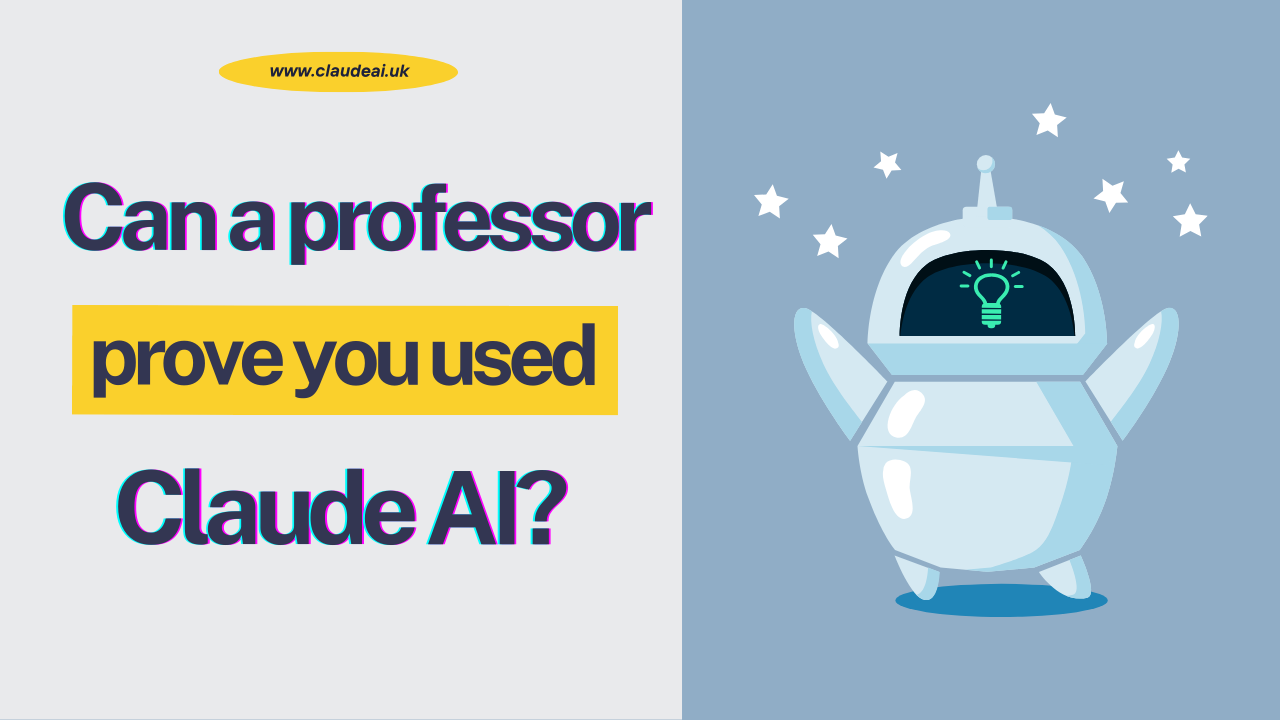 Can a Professor Prove You Used Claude AI?
