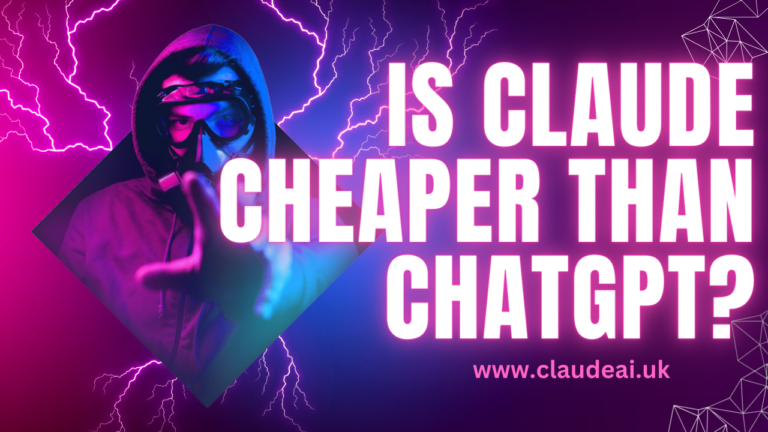 Is Claude Cheaper Than ChatGPT?