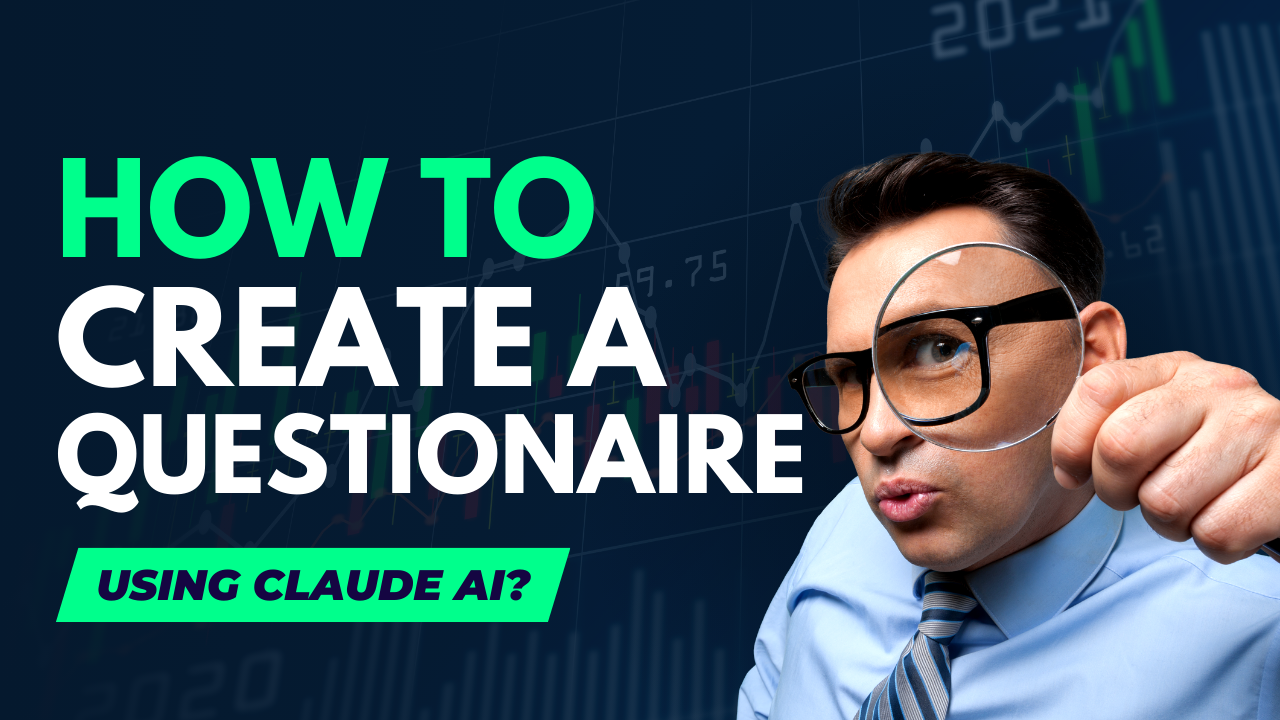 How To Create A Questionnaire Using Claude AI? [2024]